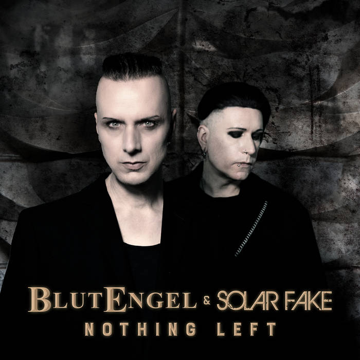 Nothing Left feat. Solar Fake | Blutengel