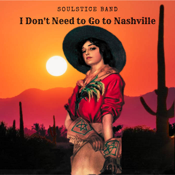 I Don't Need to Go to Nashville | Soulstice Band