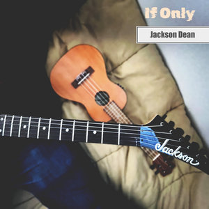 Jackson Dean — If Only