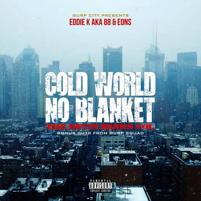 Cold World No Blanket The Devin Banks Vol. | Eddie K aka 88