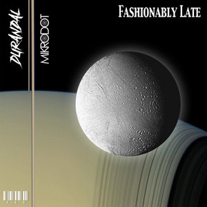 Durandal x Mikrodot - Fashionably LateDurandal & Mikrodot cover