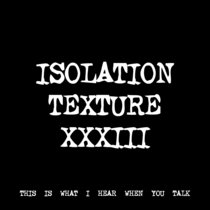 ISOLATION TEXTURE XXXIII [FREE] [TF01165] cover art