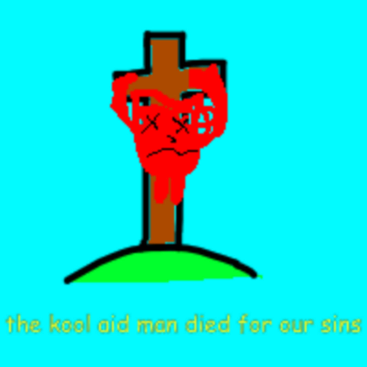 the kool aid man died for our sins | koolAIDS, image size:1200x1200