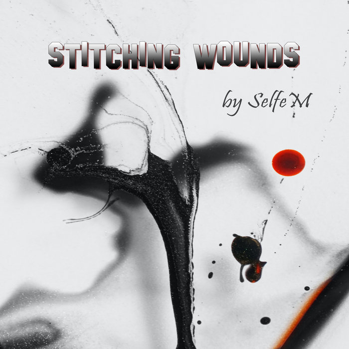Stitching Wounds SelfeM