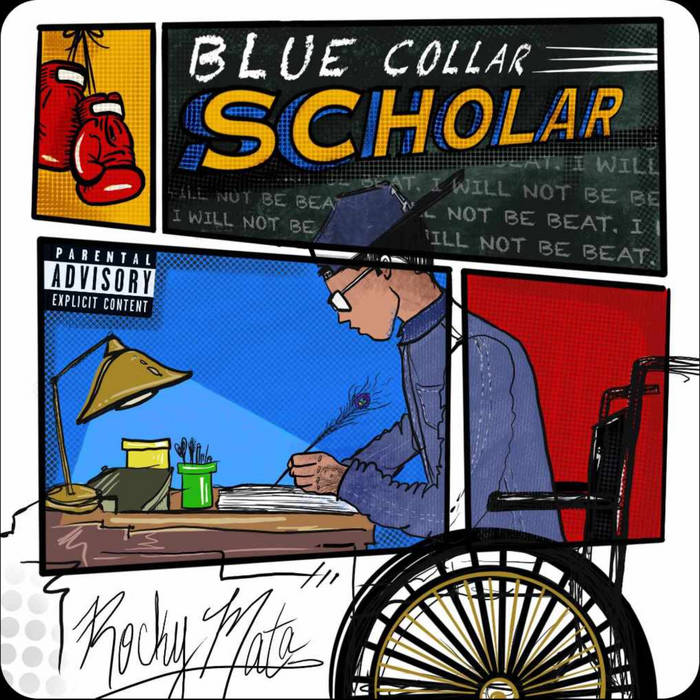 The Blue Collar Scholar, by Rocky Mata