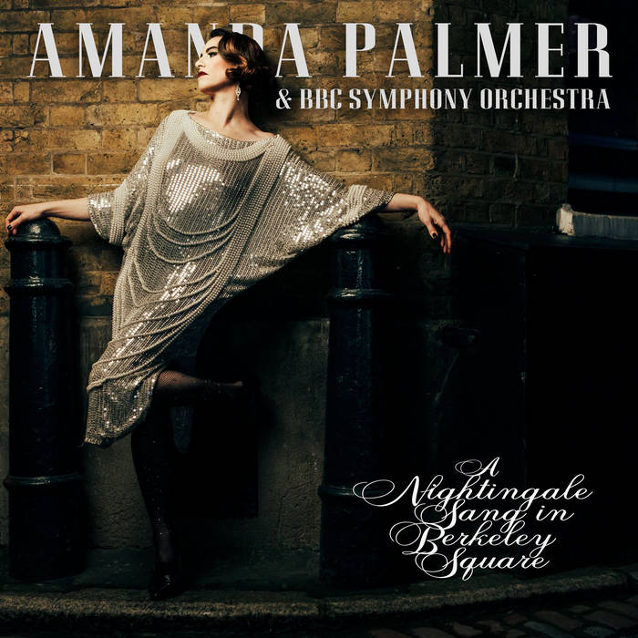 A Nightingale Sang In Berkeley Square Amanda Palmer A Nightingale Sang In Berkeley Square Amanda Palmer