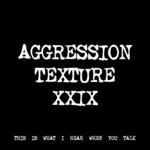 AGGRESSION TEXTURE XXIX [TF01054] cover art