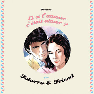 Et si l'amour c'était aimer ? (comic strip soundtrack)Totorro & Friend cover