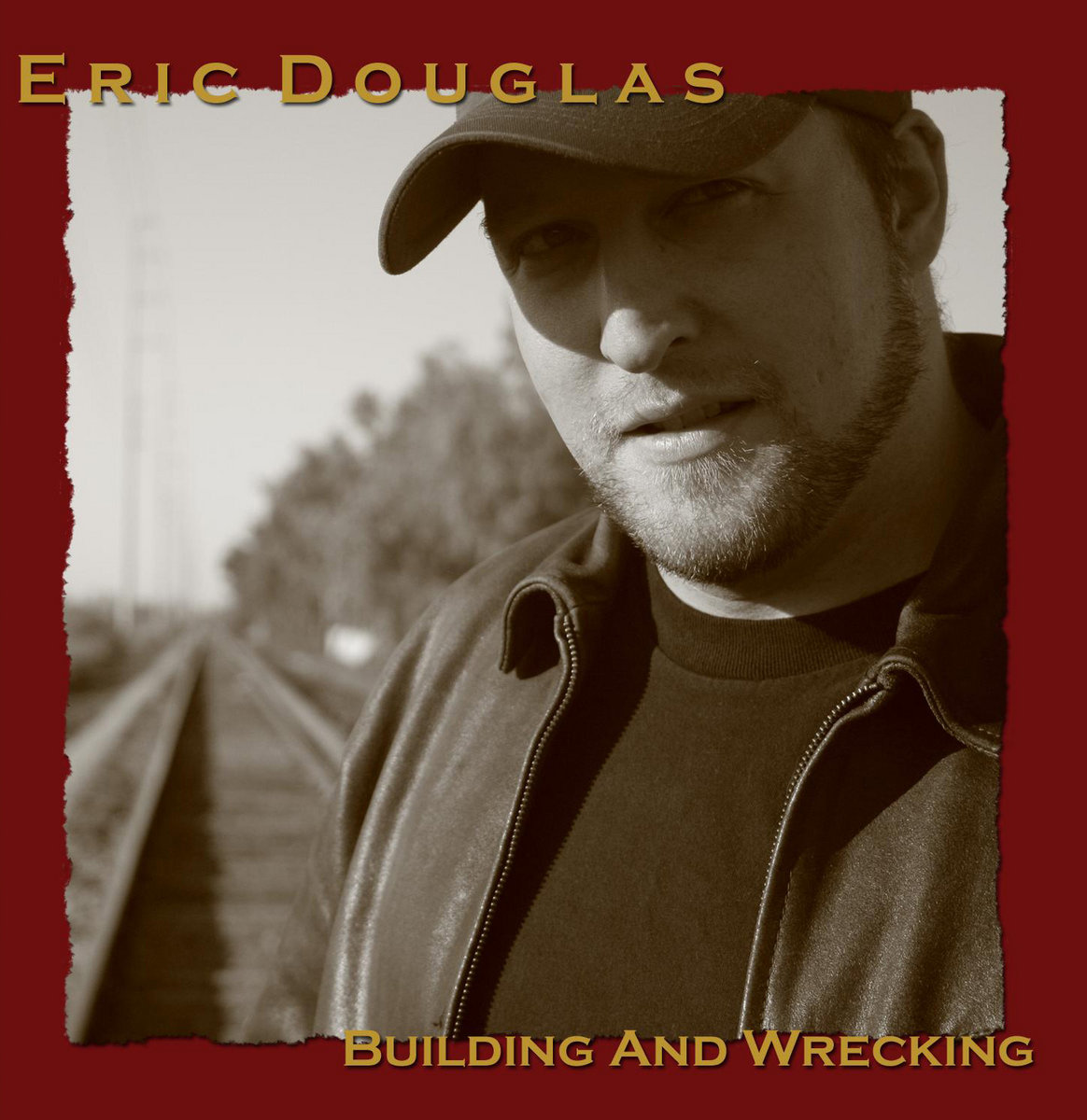 Building And Wrecking Eric Douglas