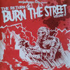 BURN THE STREET Vol. 4 - The Return of...