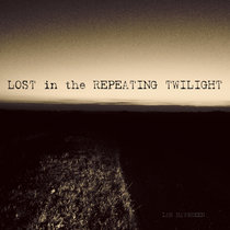 Lost in the Repeating Twilight cover art