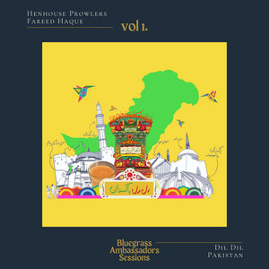 Dil Dil PakistanHenhouse Prowlers, featuring Fareed Haque cover