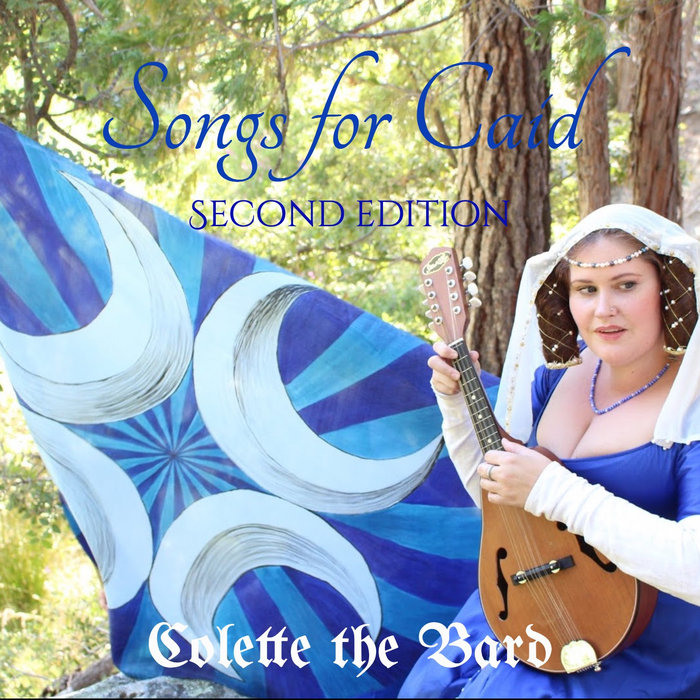 Songs For Caid Second Edition Colette the Bard Colette the Bard