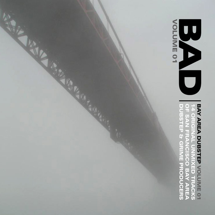BAD 01: Bay Area Dubstep Volume 01 | FULL MELT RECORDINGS