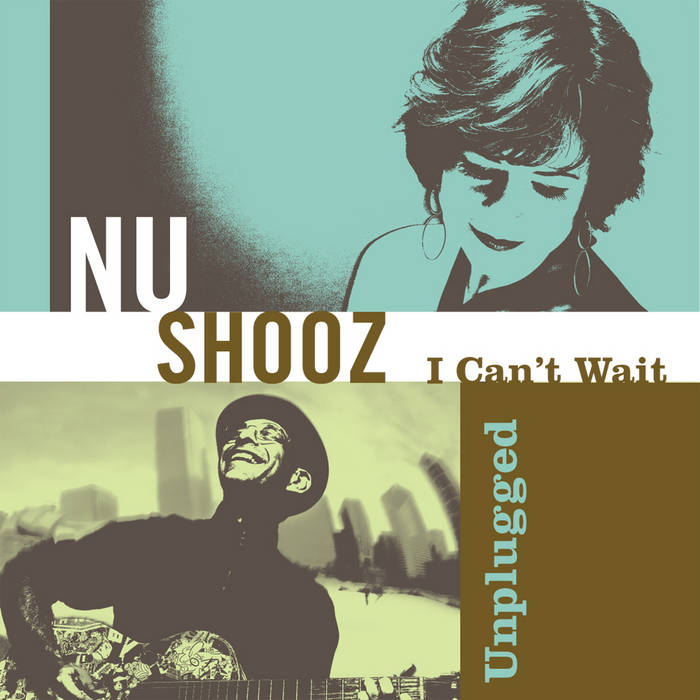 I Can't Wait Unplugged | NU SHOOZ
