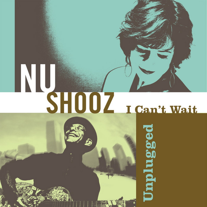 I Can't Wait Unplugged | NU SHOOZ