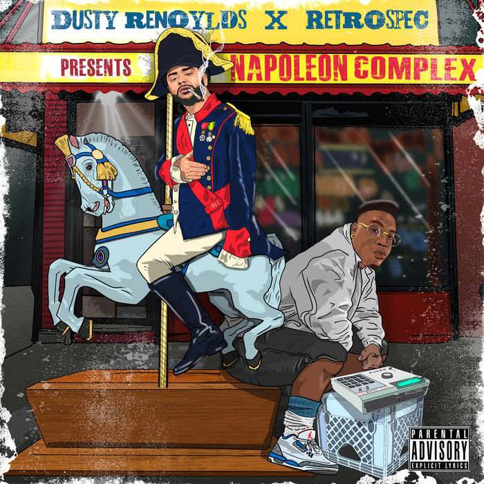 Napoleon Complex | Dusty Renoylds & Retrospec | Retrospec