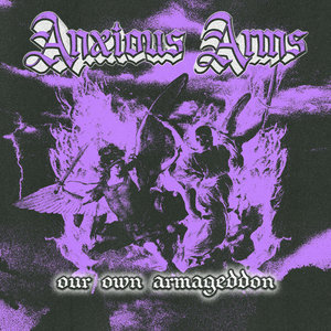 Anxious Arms — Our Own Armageddon