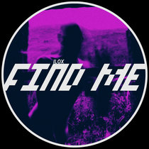 ILØX — Find Me