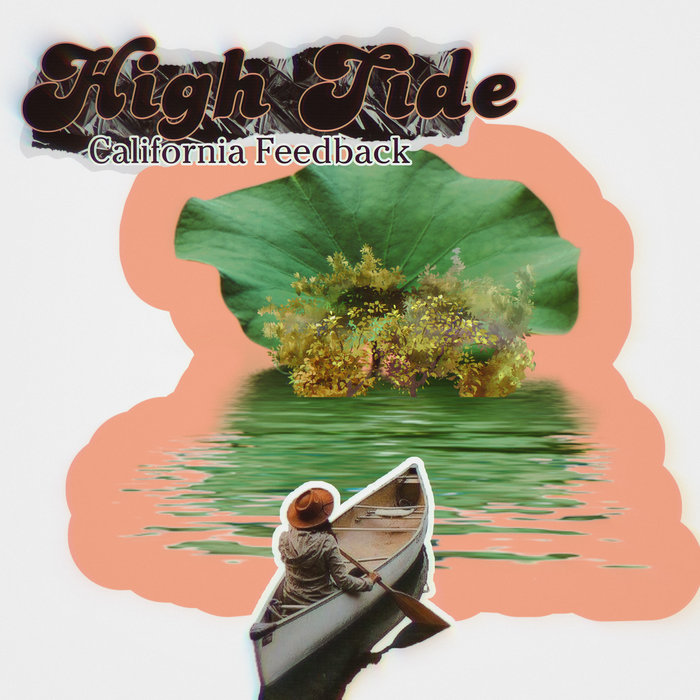 High Tide ( Full Album) | California Feedback