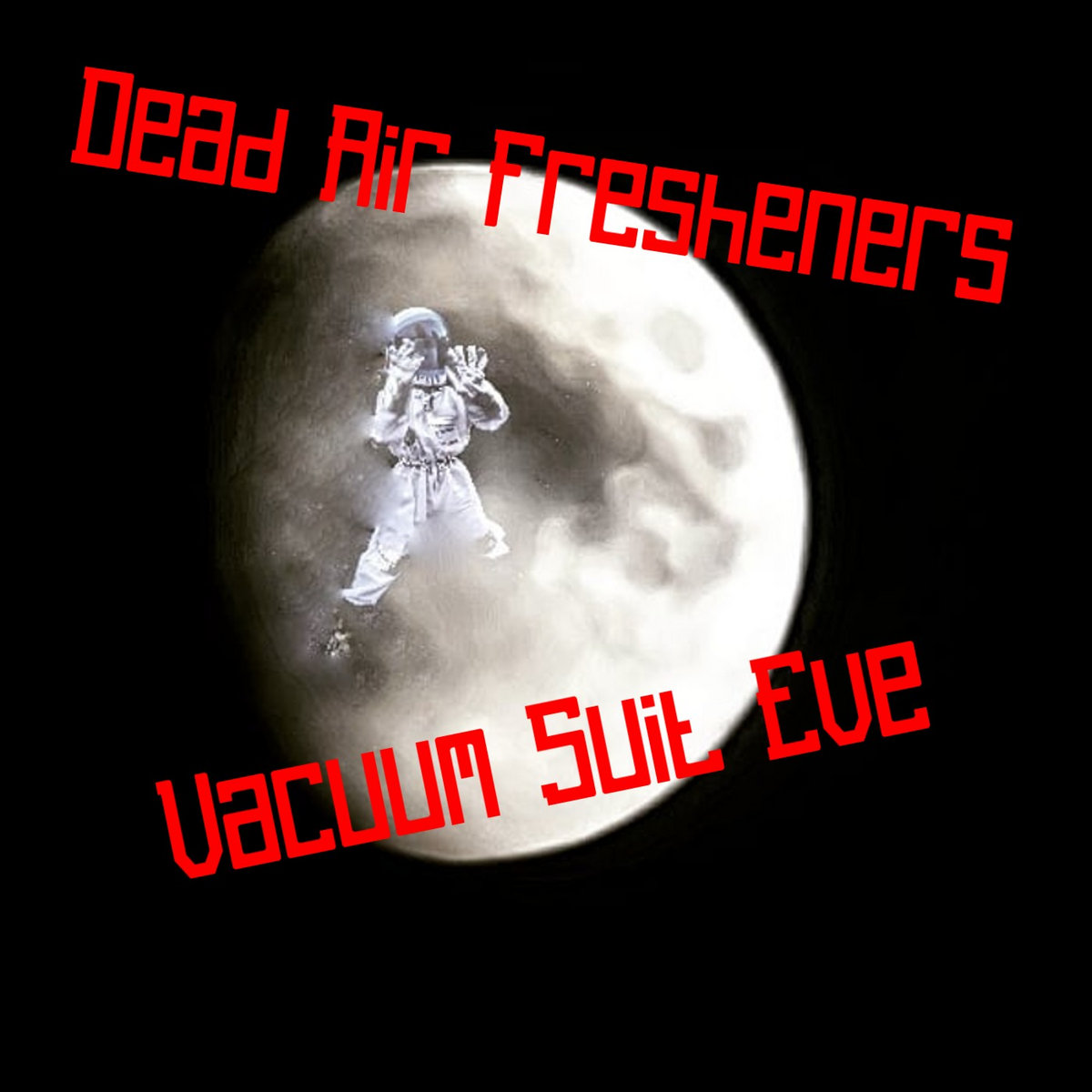 Vacuum Suit Eve Dead Air Fresheners Kill Pop Tarts Recordings