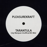 Joy Marquez - PleasureKraft - Tarantula (Joy Marquez Unofficial BC Mix)