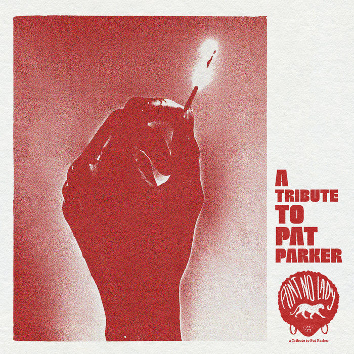 A Tribute To Pat Parker AIN'T NO LADY