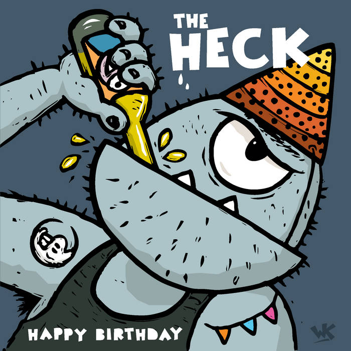Happy Birthday | THE HECK