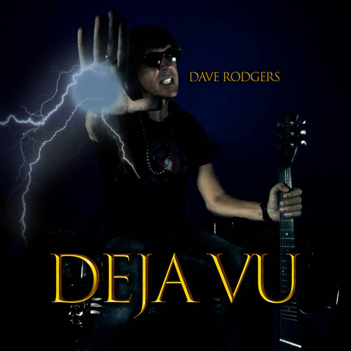 Deja Vu Album | Dave Rodgers | Dave Rodgers Music
