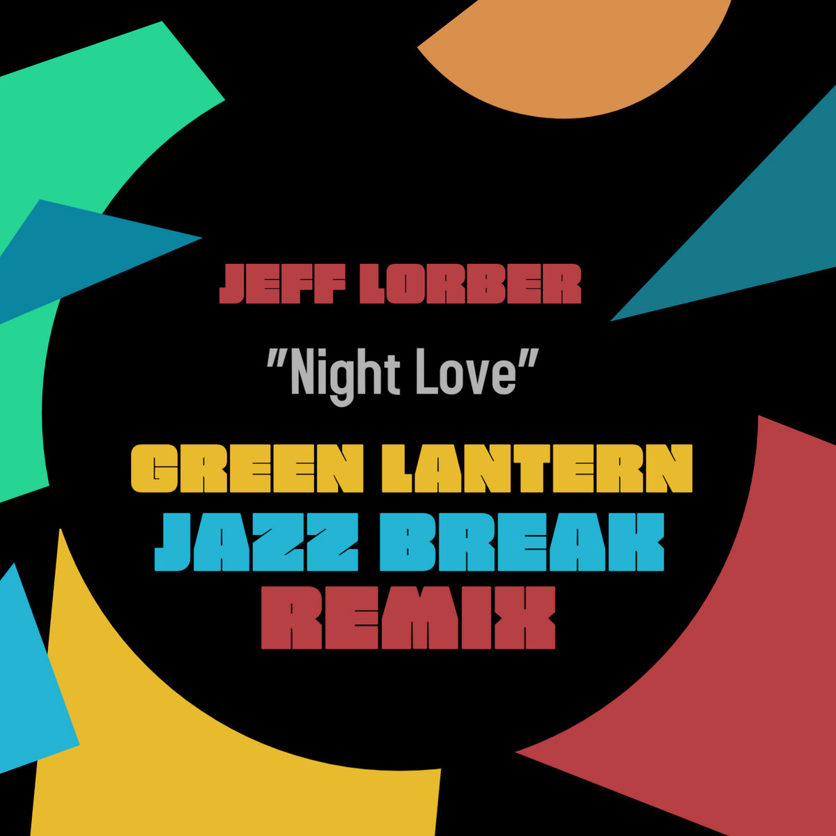 Jeff Lorber "Night Love" (Green Lantern Jazz Break Remix)