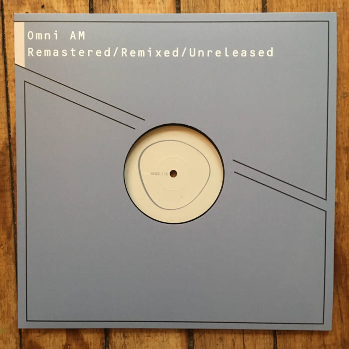 WI02] Omni AM - Remastered / Remixed / Unreleased | Omni AM