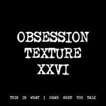 OBSESSION TEXTURE XXVI [TF00937] cover art