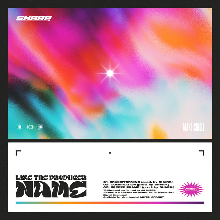Like The Producer Name | SHARP. featuring AJ Suede | SHARP.
