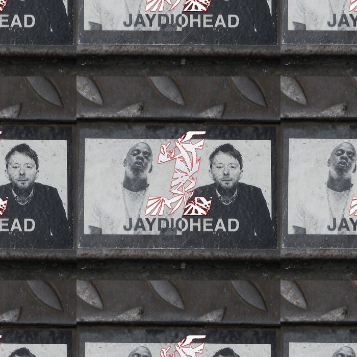 Jaydiohead: Jay-Z x Radiohead | Jay-Z, Radiohead, Max Tannone | Max Tannone