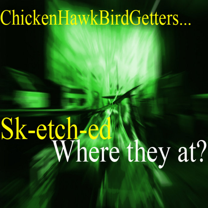 Where they at? Chicken Hawk Bird Getters