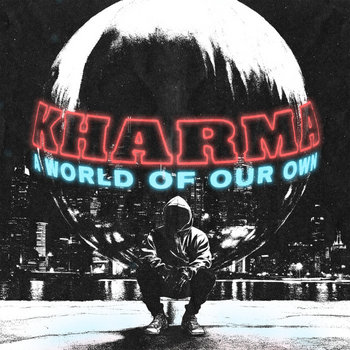 Kharma - FSR72 - A World Of Our Own