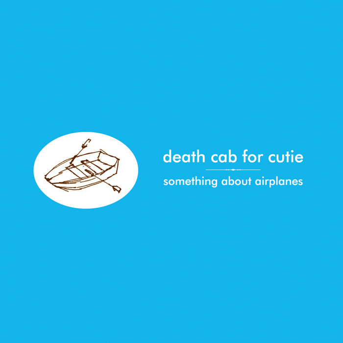 Something About Airplanes | Death Cab for Cutie