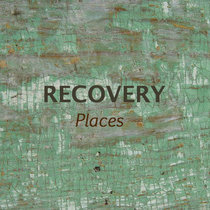 Recovery — Places