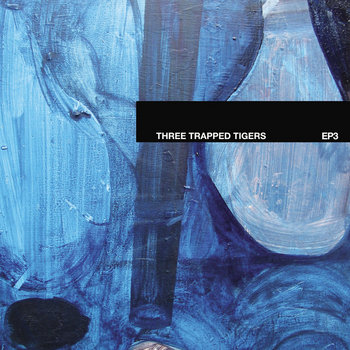 Music | Three Trapped Tigers