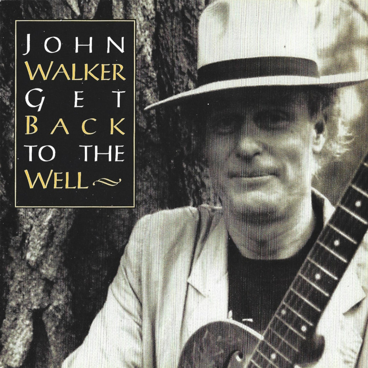 Get Back to the Well John Walker