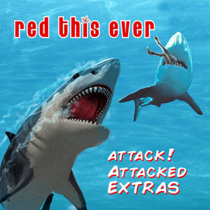 Red This Ever — Attacked Extras