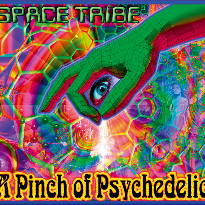 A Pinch of Psychedelic | Space Tribe