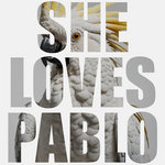 She Loves Pablo