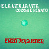 Cocchi e Renato - E La Vita, la Vita (E. Persueder Edit Bootleg Regroove)
