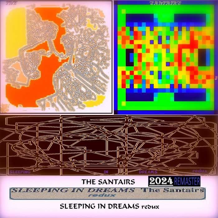 SLEEPING IN DREAMS redux (2024 Remaster) The Santairs
