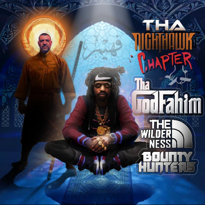 Tha Nighthawk Chapter | Wilderness x Tha God Fahim | DITCD.COM