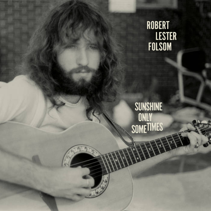 Sunshine Only Sometimes: Archives Vol. 2, 1972–1975 | Robert