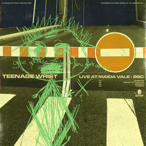 Teenage Wrist — Live at Maida Vale (BBC)