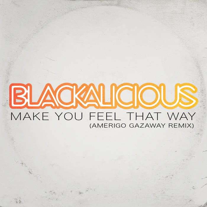 Blackalicious - Make You Feel That Way (Amerigo Gazaway Remix