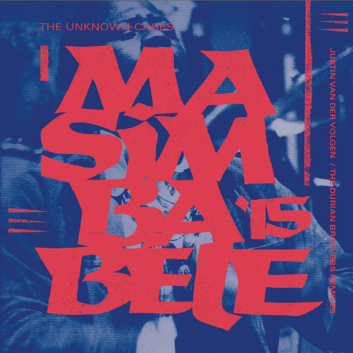 洋楽 The Unknown Cases Masimbabele '15 Masimbabele '15 | The Unknown Cases | [Emotional] Especial